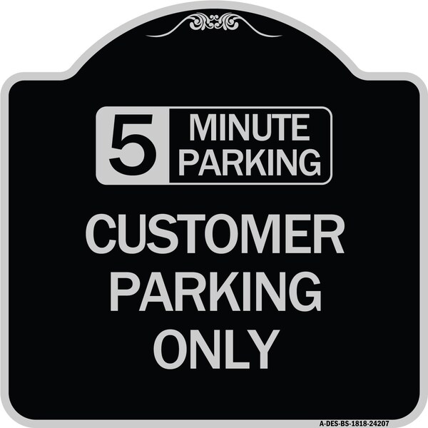 Customer Parking Choose Your Limit Minute Parking Heavy-Gauge Alum Sign, 18" x 18", BS-1818-24207
